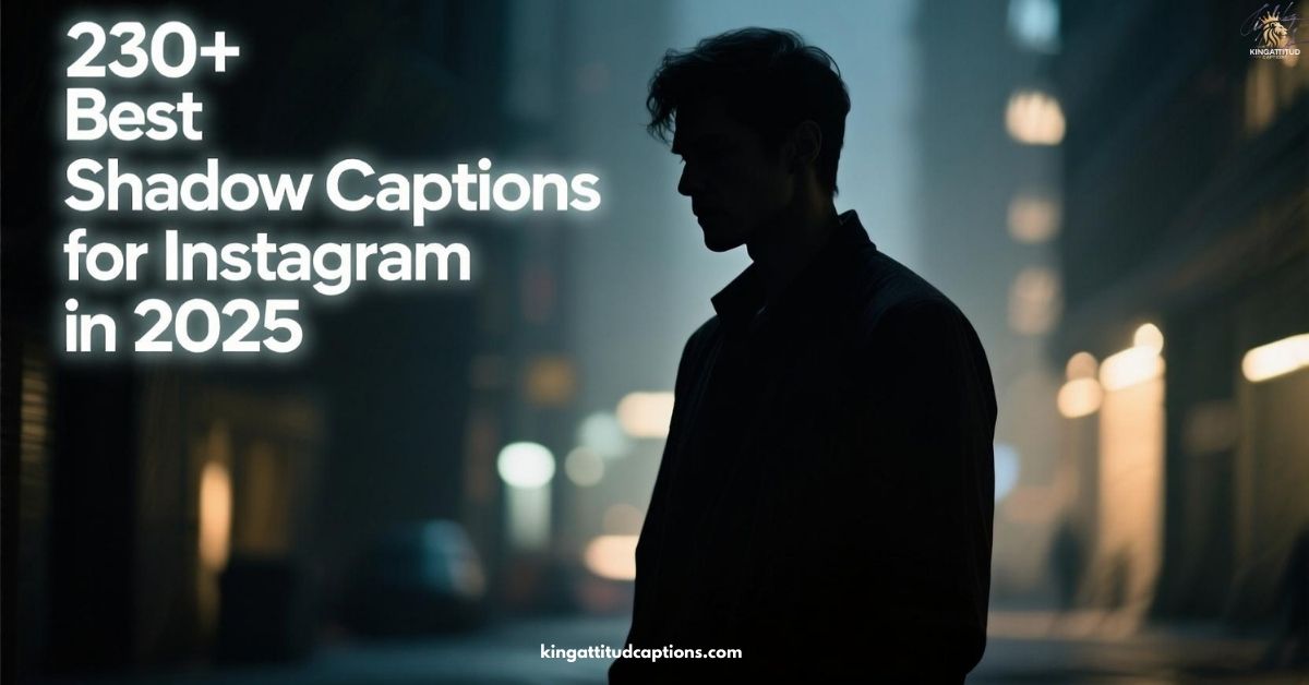 230-best-shadow-captions-for-instagram-in-2025