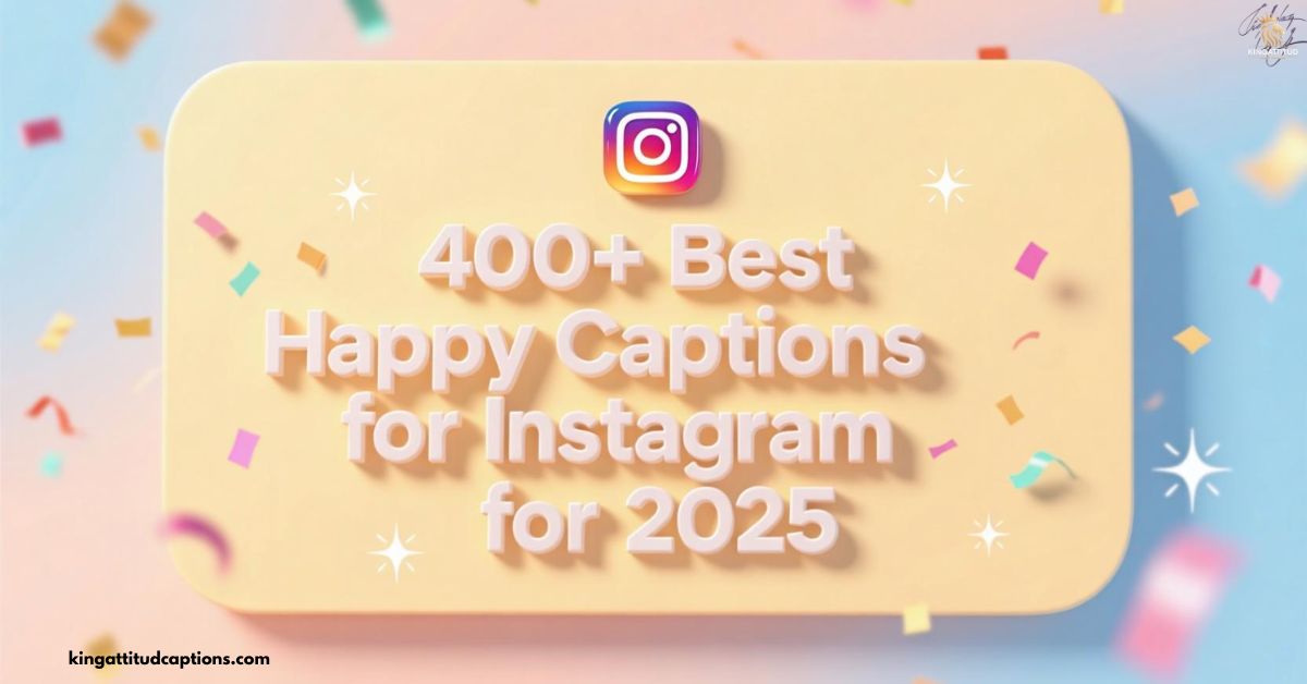 400best-happy-captions-for-instagram-for-2025