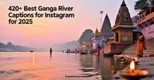 420-best-ganga-river-captions-for-instagram-for-2025