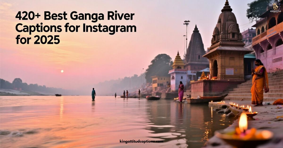 420-best-ganga-river-captions-for-instagram-for-2025