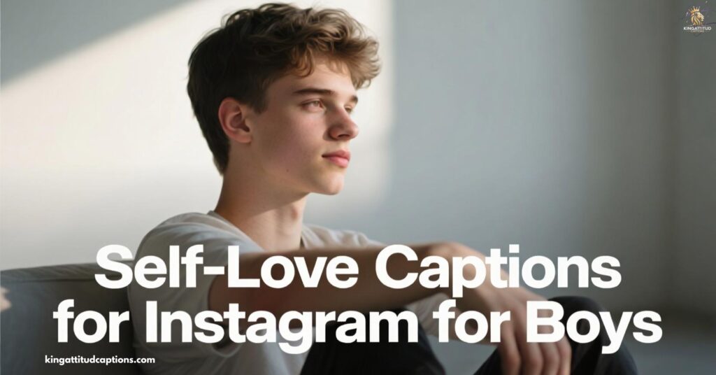 self-love-captions-for-instagram-for-boys