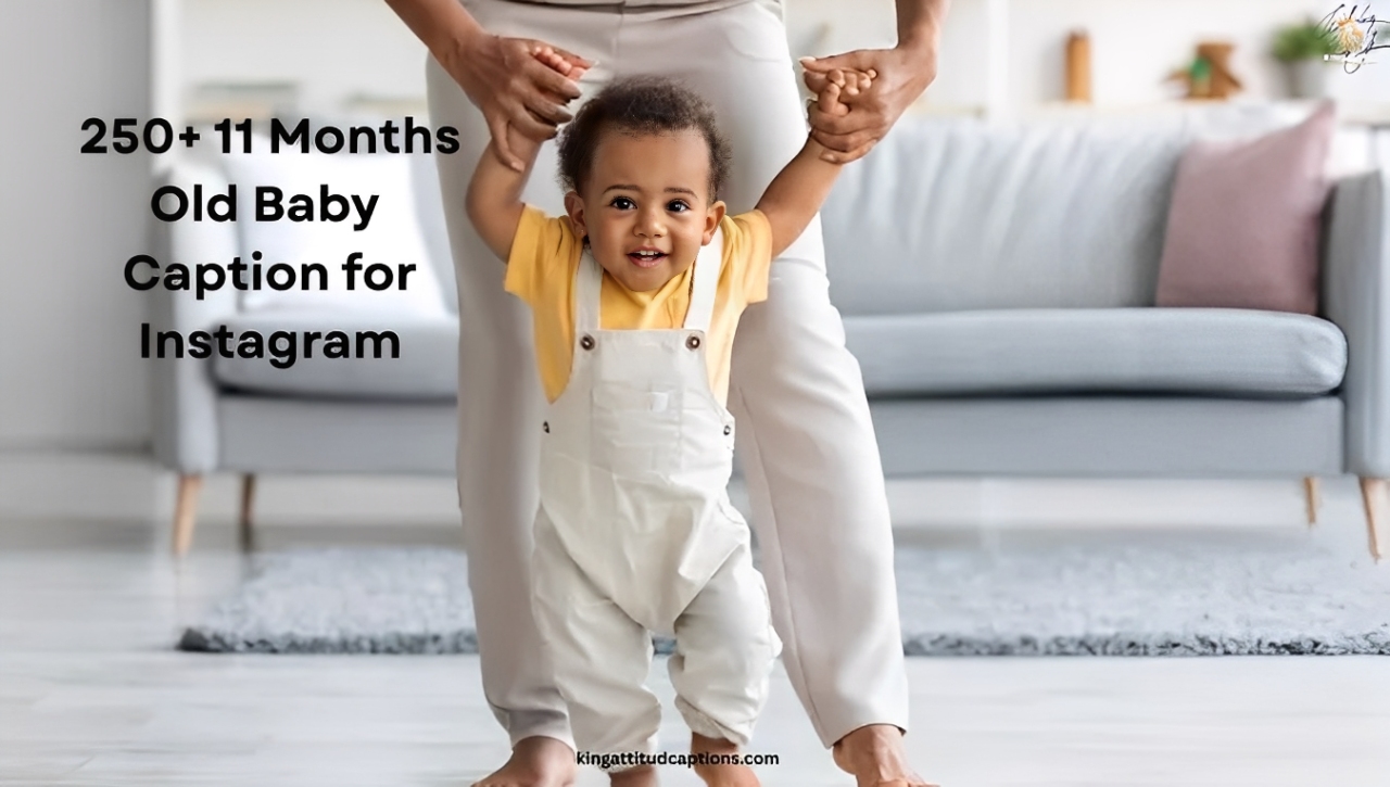 250-11-months-old-baby-caption-for-instagram-to-capture-every-precious-moment